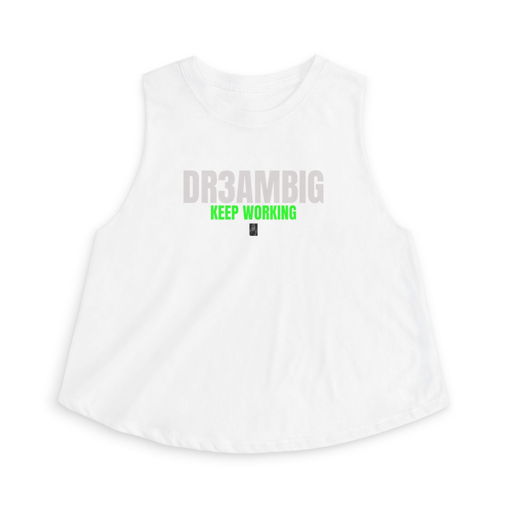 Dream Big Keep Working Crop Top — Motivational Women's Workout Tank