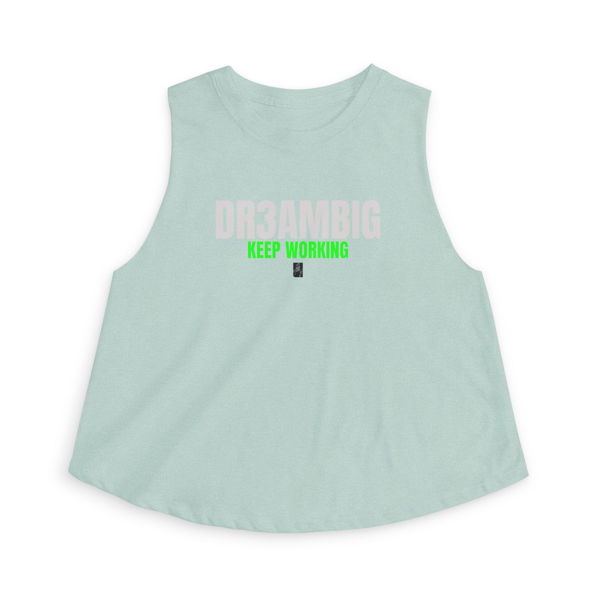 Dream Big Keep Working Crop Top — Motivational Women's Workout Tank