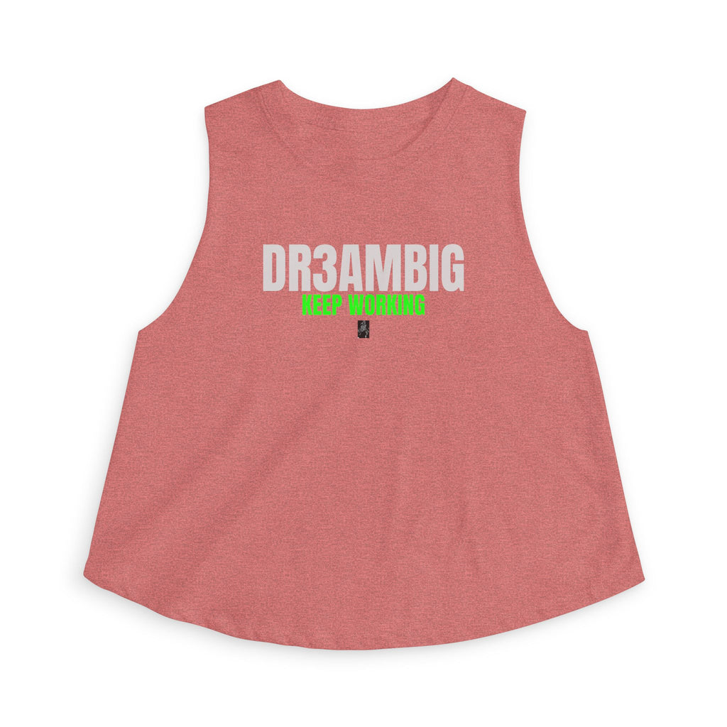 Dream Big Keep Working Crop Top — Motivational Women's Workout Tank