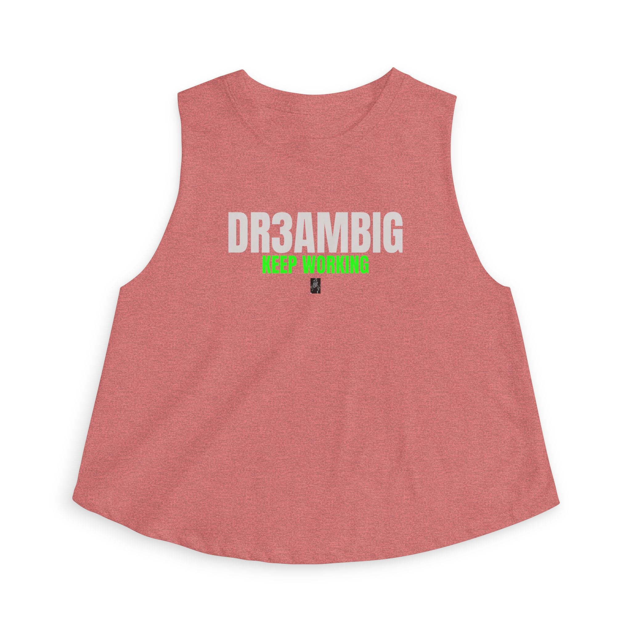 Dream Big Keep Working Crop Top — Motivational Women's Workout Tank