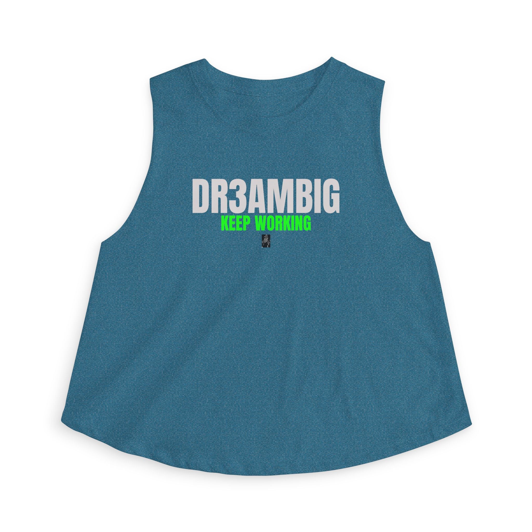 Dream Big Keep Working Crop Top — Motivational Women's Workout Tank