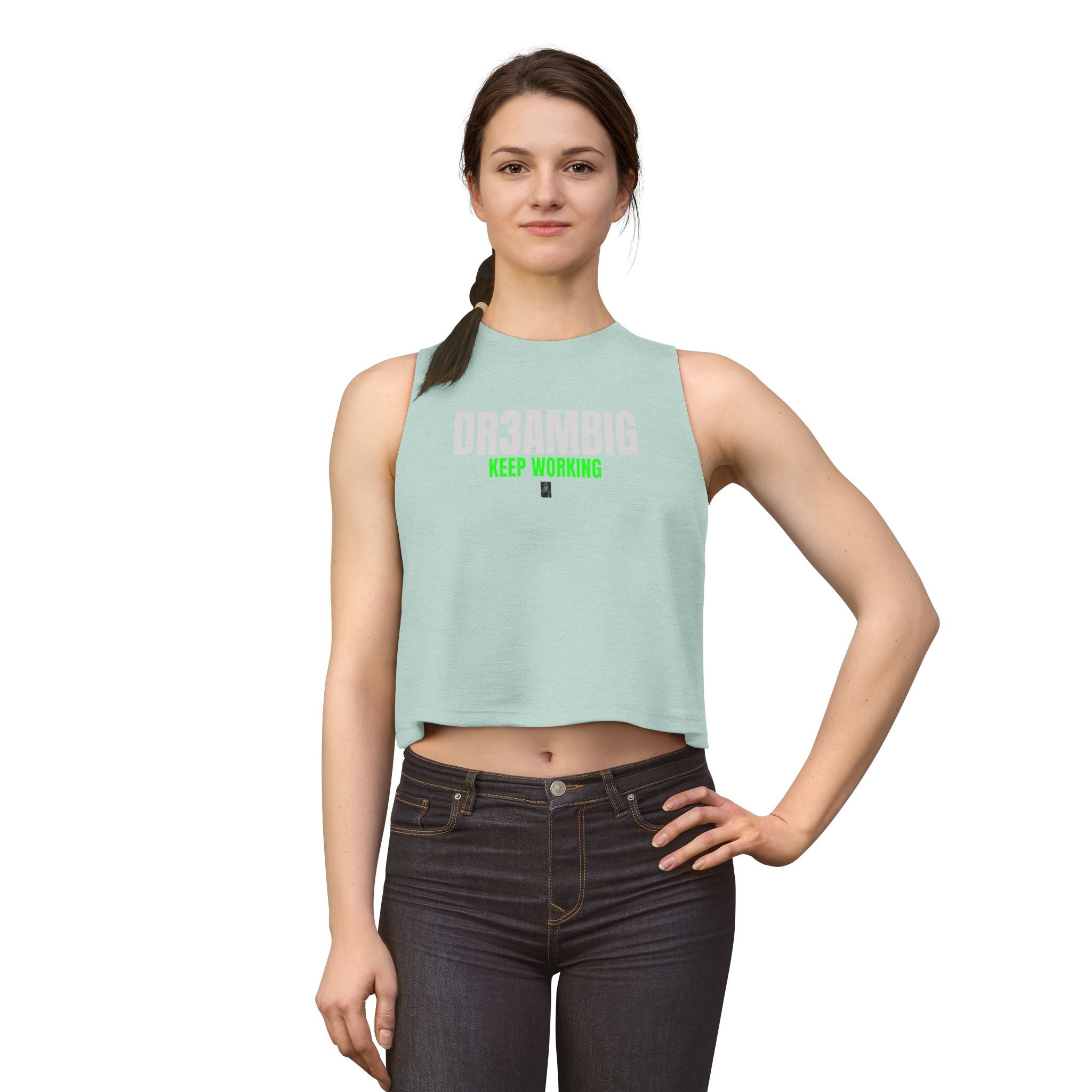 Dream Big Keep Working Crop Top — Motivational Women's Workout Tank