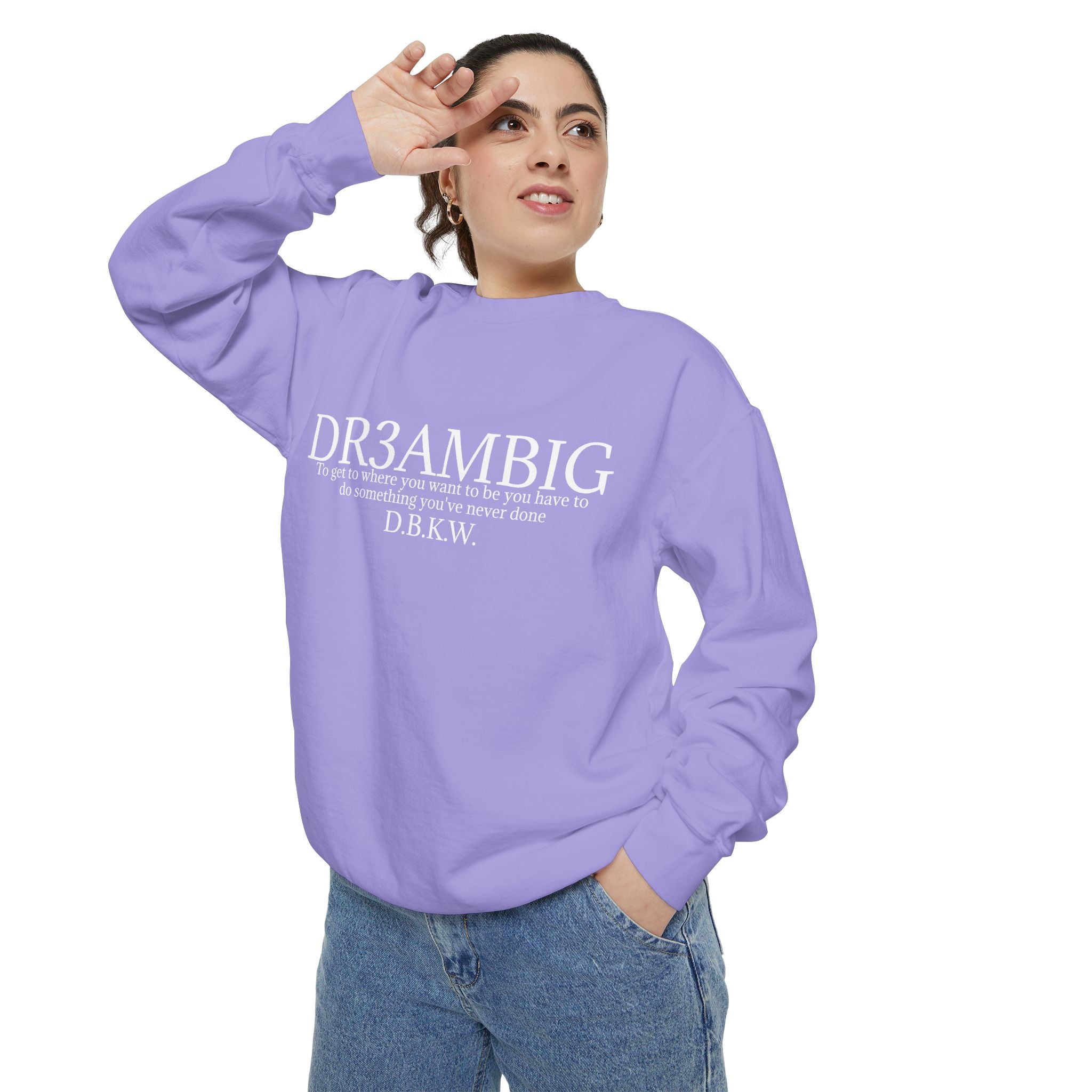 Dream Big Sweatshirt — 'DR3AMBIG' Motivational Garment-Dyed Crewneck