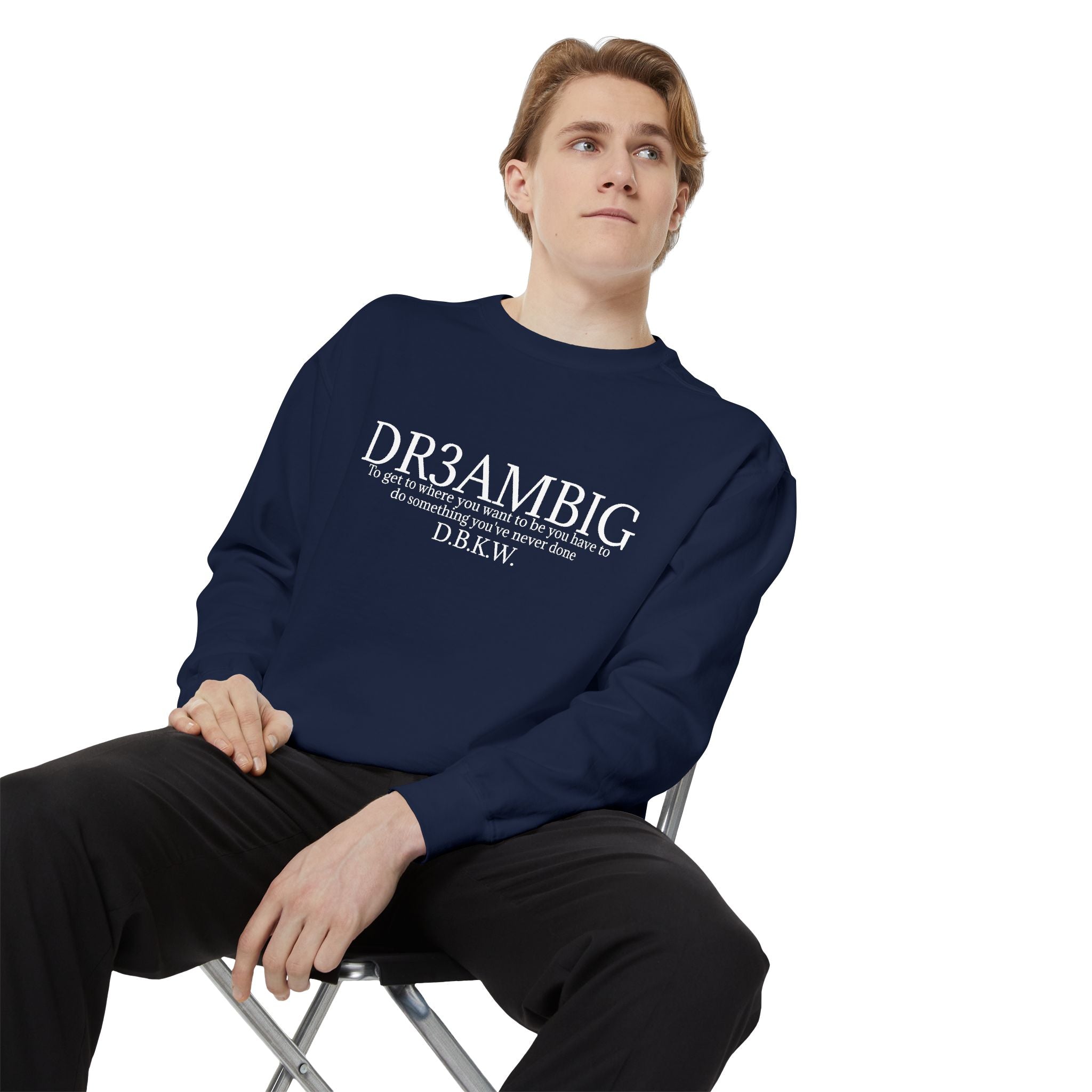 Dream Big Sweatshirt — 'DR3AMBIG' Motivational Garment-Dyed Crewneck