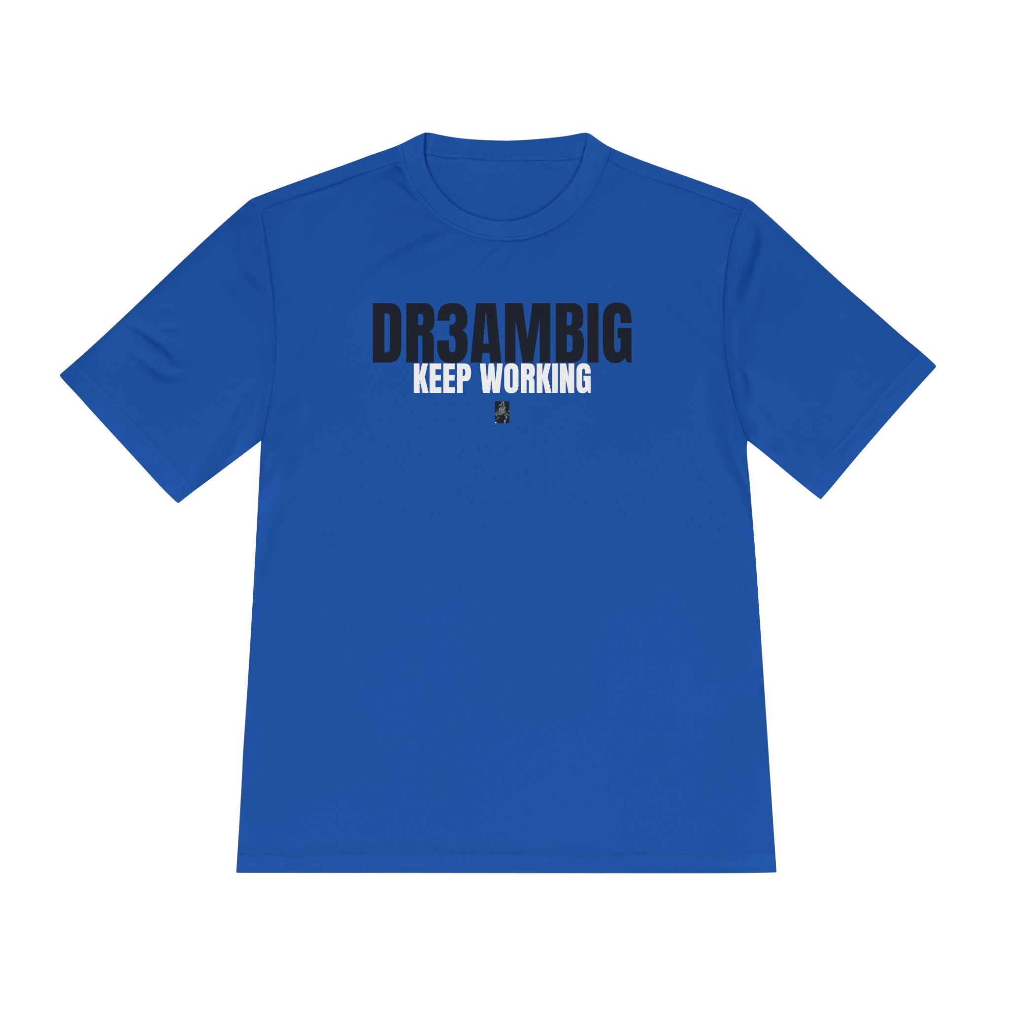 DR3AMBIG 'Keep Working' Moisture-Wicking Tee