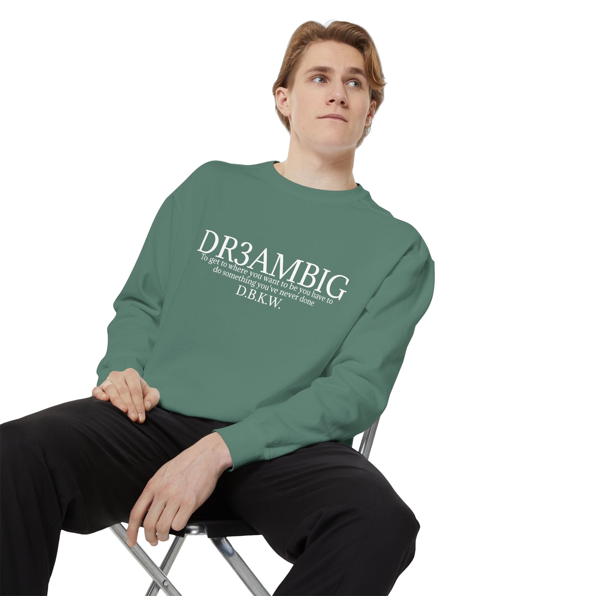 Dream Big Sweatshirt — 'DR3AMBIG' Motivational Garment-Dyed Crewneck