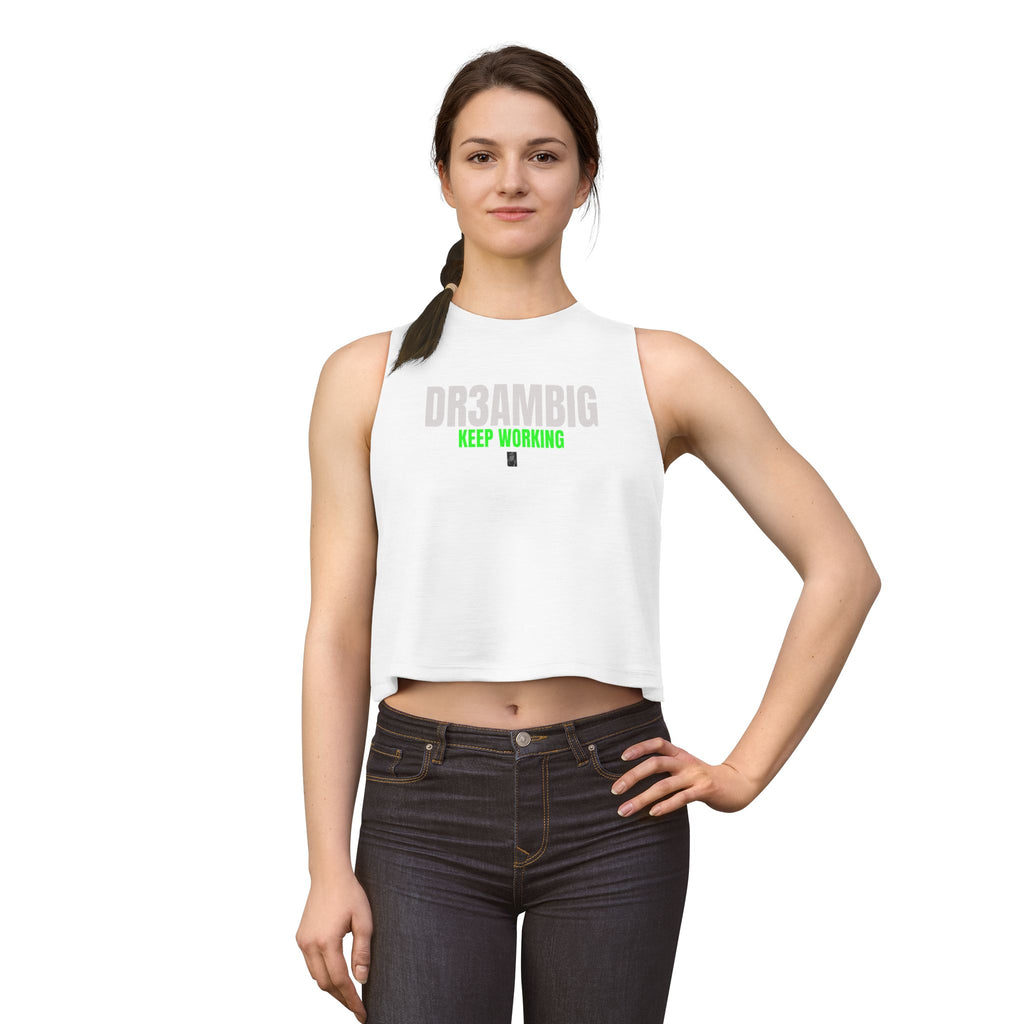 Dream Big Keep Working Crop Top — Motivational Women's Workout Tank