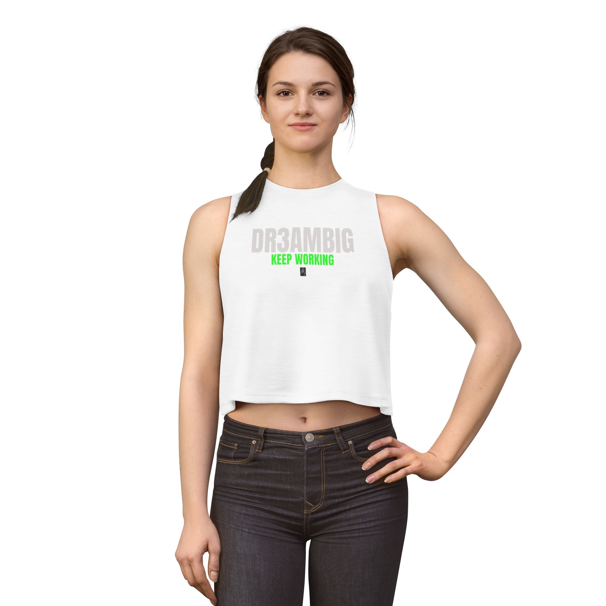 Dream Big Keep Working Crop Top — Motivational Women's Workout Tank