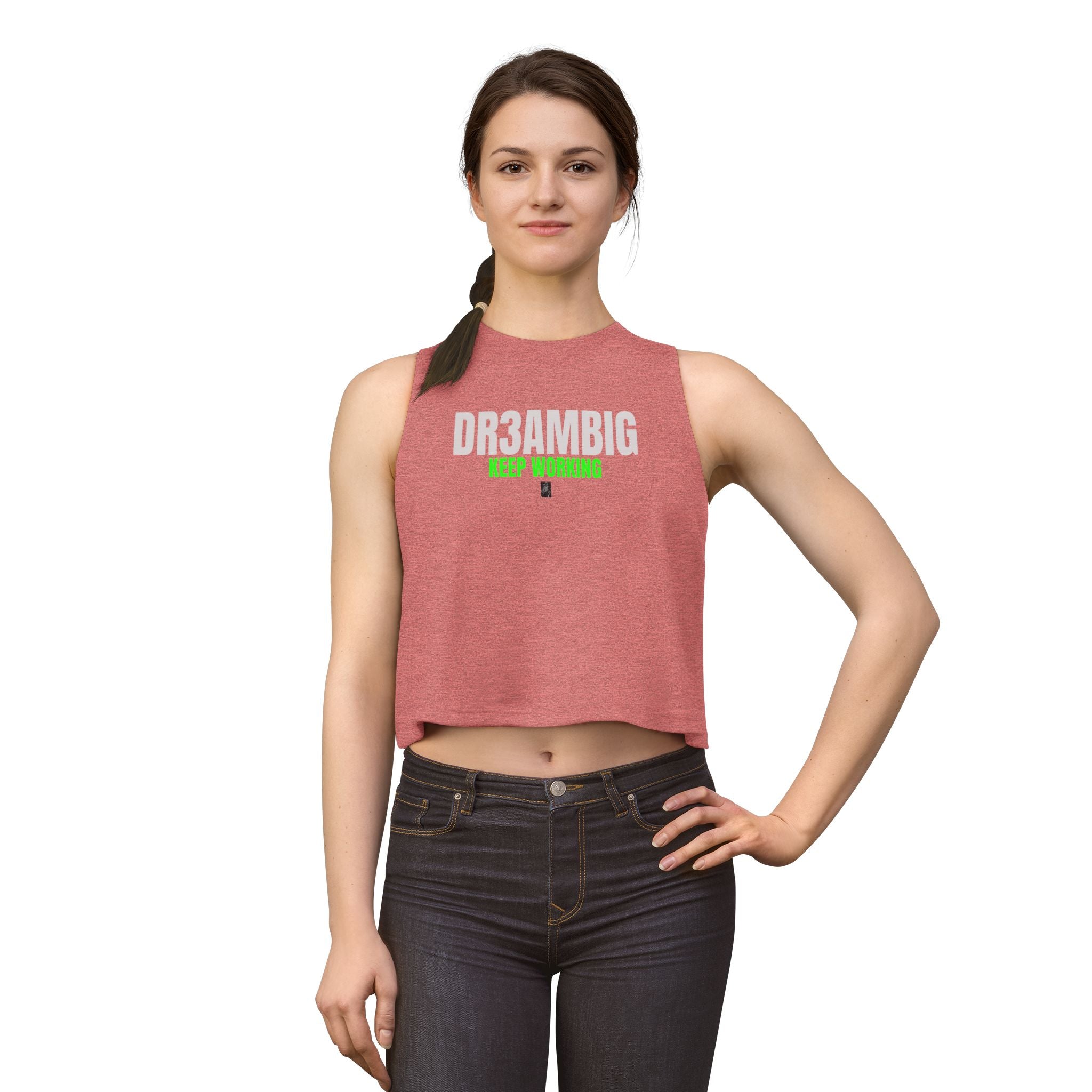 Dream Big Keep Working Crop Top — Motivational Women's Workout Tank