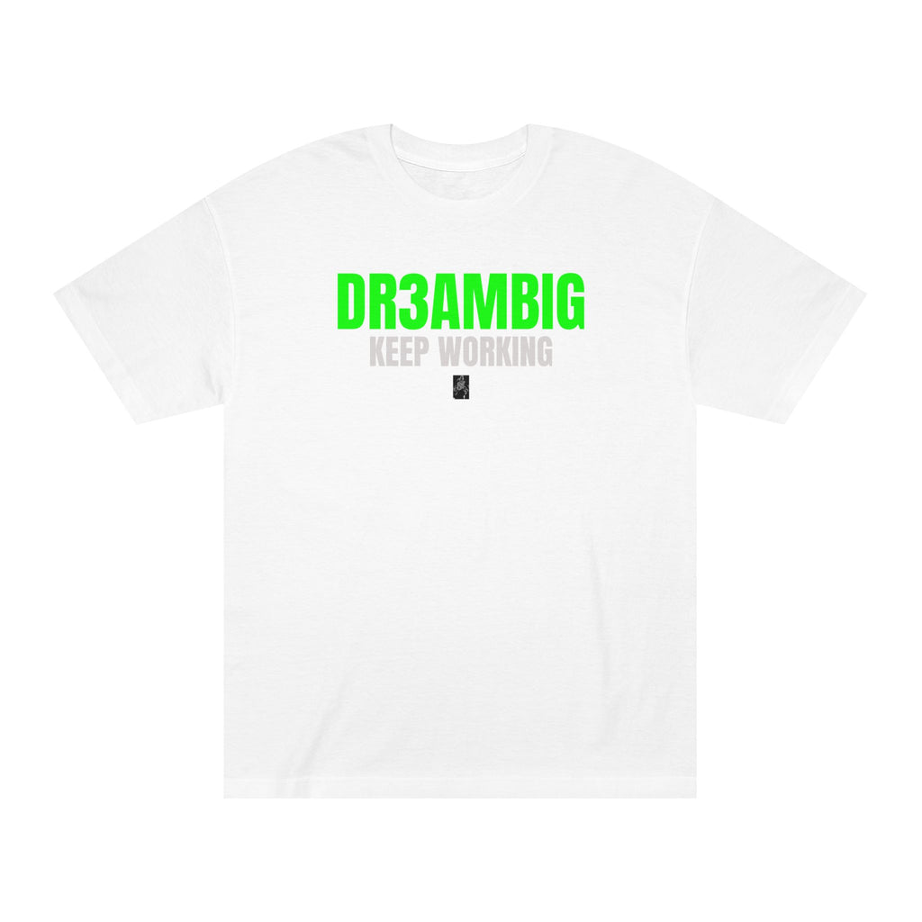 T-Shirt — DR3AMBIG 'Keep Working' Motivational Tee