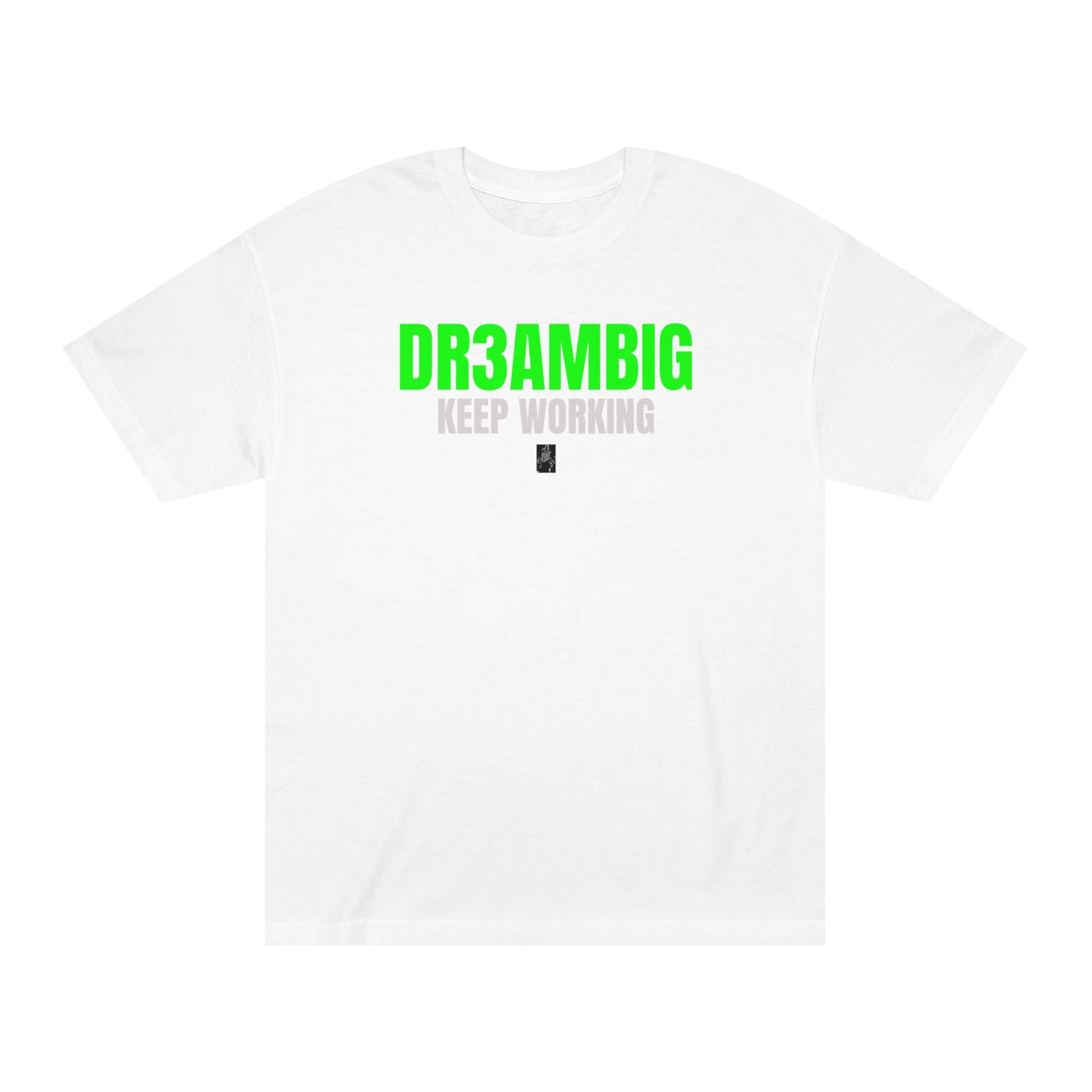 T-Shirt — DR3AMBIG 'Keep Working' Motivational Tee